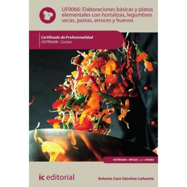 Imagem de Elaboraciones básicas y platos elementales con hortalizas, legumbres secas, pastas, arroces y huevos