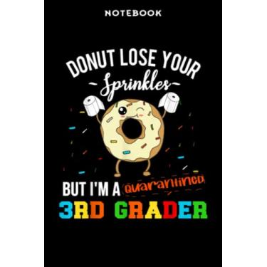Imagem de Notebook 3rd Grādē Bāck tō Schōōl Qūārāntinē Fūnnÿ Dōnūt Third Grādē Mēmē: 6x9 inch, over 100 pages/Lined Journal,Homeschool,Book,Financial,Event,A Blank