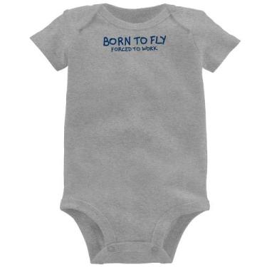 Imagem de Body Bebê Born to fly - Forced to work - Foca na Moda, Cinza, G