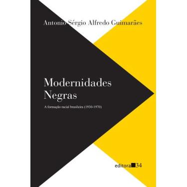 Imagem de Livro - Modernidades negras: a formação racial brasileira (1930-1970)