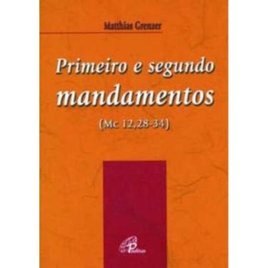 Imagem de Primeiro e Segundo Mandamentos (Mc 12,28-34)