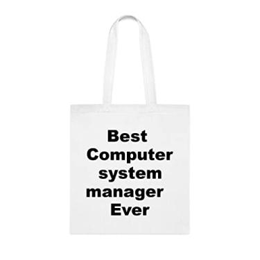 Imagem de Bolsa Tote System Manager Computer System, Best Computer System Manager Ever Bag, Presente de Gerente de Sistema de Computador, Bolsas reutilizáveis, Gerente de Sistema de Computador, Ideia de Presente de Cesta de Aniversário, Branco