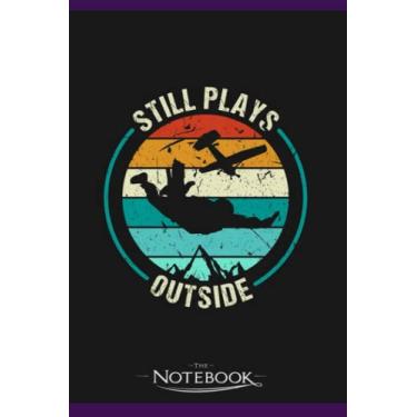 Imagem de Still Plays Outside Skydiver Skydiving Notebook: Planner, Diary, Lined College Ruled Paper 6 x 9 inches 120 Pages Notes