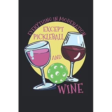 Imagem de Pickleball And Wine Lover Sports Drinking: 6x9 Journal For Writing Down Notes, Notebook