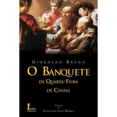 Imagem de O Banquete de Quarta-feira de Cinzas paperback Bruno, Giordano - Icone