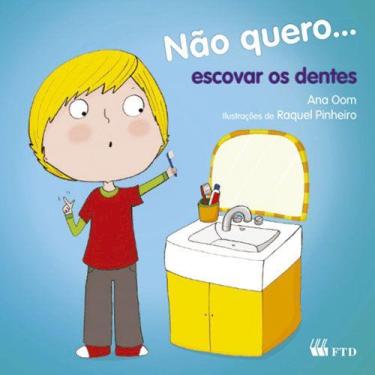 Imagem de Livro - Não quero... escovar os dentes