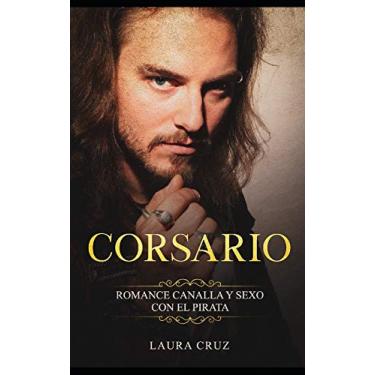 Imagem de Corsario: Romance Canalla y Sexo con el Pirata: 1
