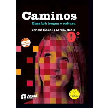 Imagem de Livro - Caminos - Español: Lengua y Cultura - 9º Ano/8ª Série do Ensino Médio - Lorena Menón e Enrique Melone