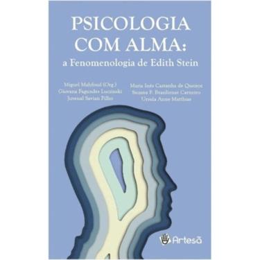 Imagem de Psicologia Com Alma: A Fenomenologia De Edith Stei