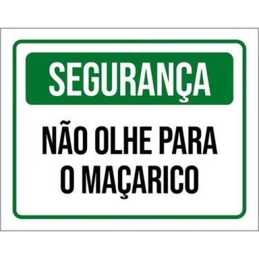 Imagem de Kit 10 Placas De Segurança Não Olhe Maçarico 27X35 - Sinalizo