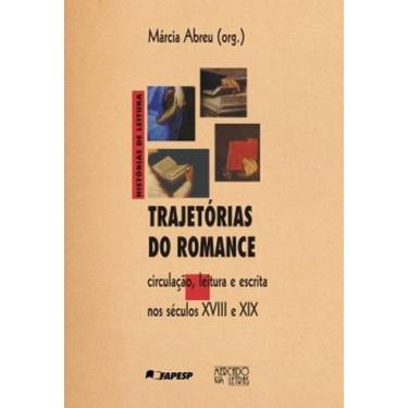 Imagem de Trajetórias do romance: circulação, leitura e escrita nos séculos XVII
