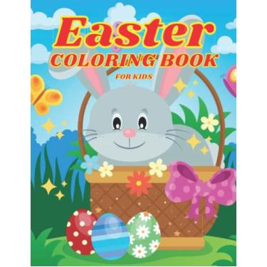Imagem de Easter Coloring Book for Kids Ages 4-8: Cute and Fun Easter Coloring Book for Kids Easter Basket Stuffer with Cute Bunny, Easter Egg & Spring Designs