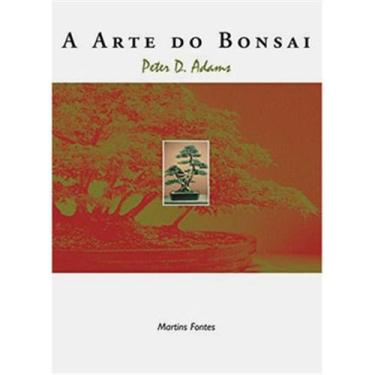 Imagem de Livro - A Arte do Bonsai - Peter D. Adams
