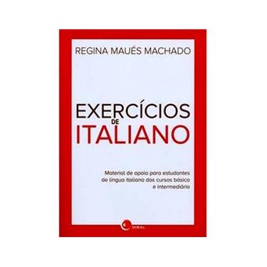 Imagem de Exercícios de Italiano - Material de Apoio Para Estudantes de Língua Italiana dos Cursos Básico e Intermediário