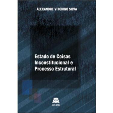 Imagem de Estado De Coisas Inconstitucional E Processo Estrutural