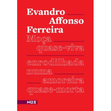 Imagem de Livro - Moça quase-viva enrodilhada numa amoreira quase morta