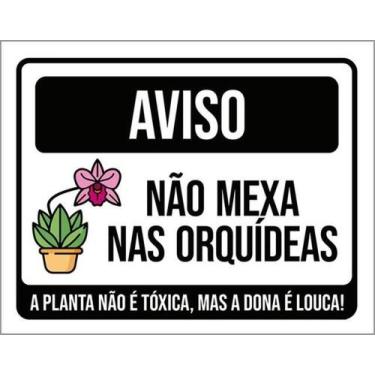 Imagem de Kit 5 Placas Sinalização - Aviso Não Mexa Nas Orquídeas - Sinalizo