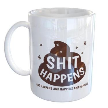 Imagem de Caneca Porcelana Shit Happens - Pense Canecas, Branco
