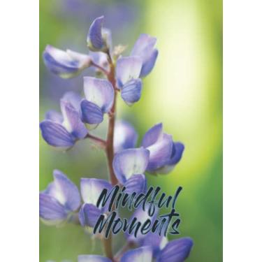 Imagem de Mindful Moments: Silver lupine - Spring - Garden Theme - Sketchbook Journal - Blank Dot Grid Executive Composition Notebook Modern Calligraphy with Botanical Lettering - Urban Gardener Couture