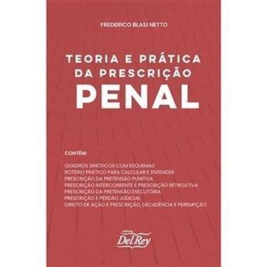 Imagem de Teoria e Prática da Prescrição Penal - 01Ed/23