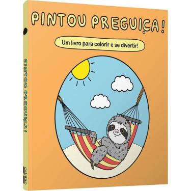 Imagem de Pintou Preguica! - Um Livro Para Colorir E Se Divertir!