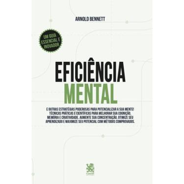Imagem de Eficiência Mental e Outras Estratégias Poderosas para Potencializar sua Mente