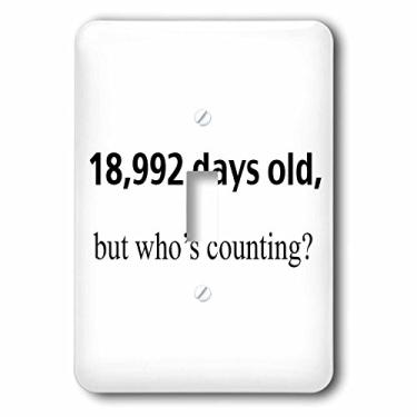 Imagem de 3dRose lsp_112167_1 18.992 dias de idade But Whos Counting Light Switch Cover