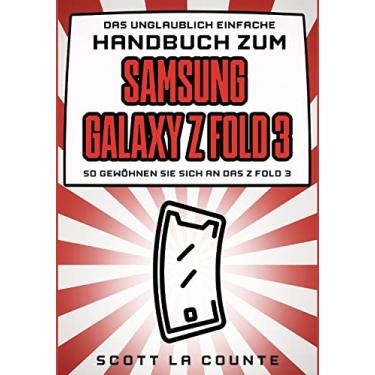 Imagem de Das Unglaublich Einfache Handbuch Zum Samsung Galaxy Z Flip3: So Gewöhnen Sie Sich and Das Z Flip3