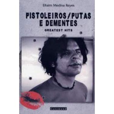 Imagem de Pistoleiros, Putas E Dementes