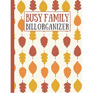 Imagem de Busy Family Bill Organizer: Daily & Monthly Bill Budgeting Planner and Organizer - Bill Tracker Organizer - Financial Planner Budget Book with Pretty cover