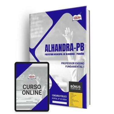 Imagem de Apostila Prefeitura de Alhandra - PB 2024 - Professor Ensino Fundament