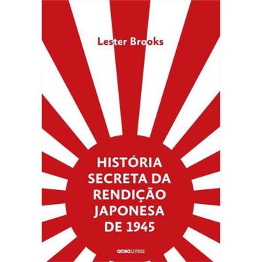 Imagem de Historia Secreta Da Rendição Japonesa De 1945