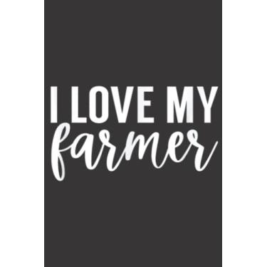 Imagem de Love My Farmer Cute Farm Girlfriend Wife Farm house Farming Meme: Lined Journal Notebook To Do Schedule, Medium 6x9 Inches, 100 Pages, Printed Cover