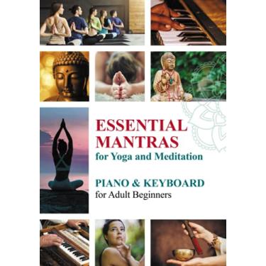 Imagem de Essential Mantras for Yoga and Meditation: Piano & Keyboard for Adult Beginners: 4