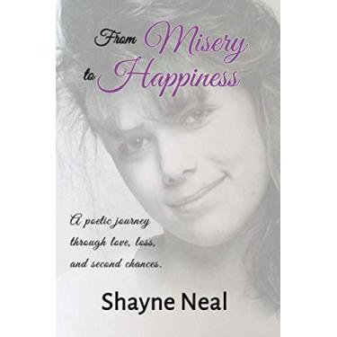 Imagem de From Misery to Happiness: A poetic journey through love, loss, and second chances.