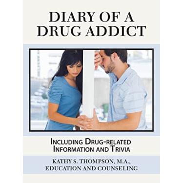 Imagem de Diary of a Drug Addict: Including Drug-Related Information and Trivia