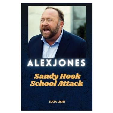 Imagem de Alex Jones: : Sandy Hook School Attack.