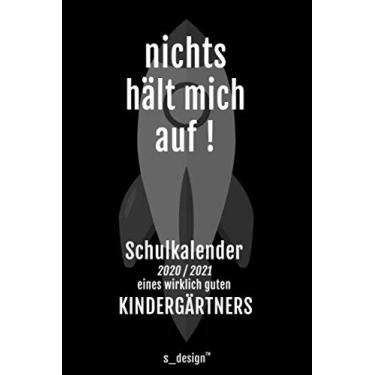 Imagem de Schulplaner Lehrer-Kalender 2020/2021 für Kindergärtner: Wochen-Kalender von August 2020 bis August 2021 inkl. vielen Extra-Übersichten [Schul-Kalender/Termin-Planer/Lehrer Notizbuch]