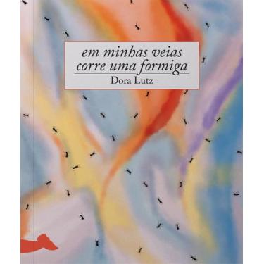 Imagem de Livro - Em minhas veias corre uma formiga
