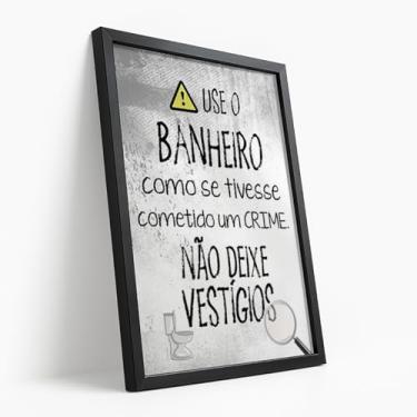 Imagem de Quadro Decorativo Banheiro Crime Com Moldura Frase Engraçada Criativa Aviso Banheiro Limpeza Humor Preto Branco Decoração Divertido