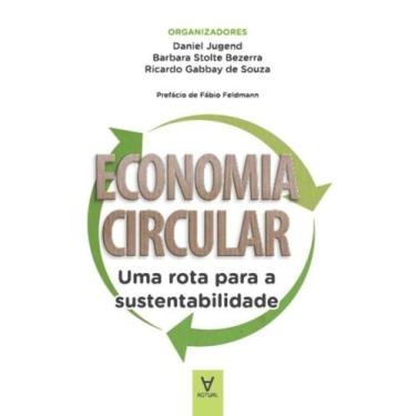 Imagem de Economia Circular - Uma Rota para a Sustentabilidade - ACTUAL EDITORA