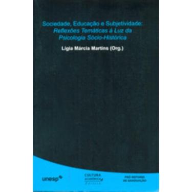 Imagem de Livro - Sociedade, educação e subjetividade: reflexões temáticas à luz da psicologia sócio-histórica