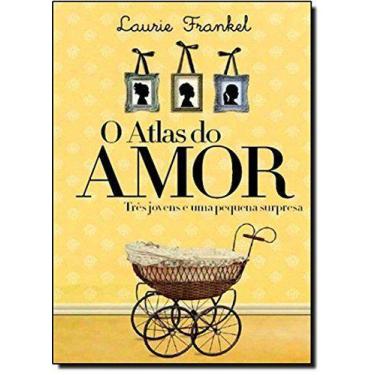 Imagem de Livro O Atlas Do Amor - Três Jovens E Uma Pequena Surpresa - Paralela