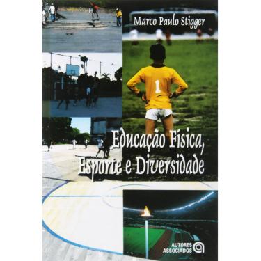 Imagem de Livro - Educação Física, Esporte e Diversidade - Marco Paulo Stigger 