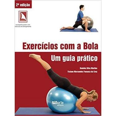 Imagem de Livro Exercícios Bola Um Guia Prático - Martins E Marcondes - Phorte