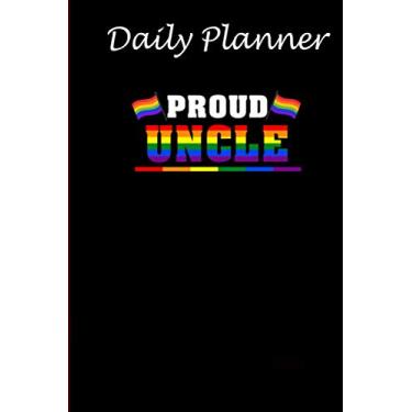 Imagem de Daily Planner - Gay Pride notebook Proud Uncle LGBT parent notebook Fathers Day: Daily planner, 6x9 inch, 136 pages - Birthday gift ideas for kids men women