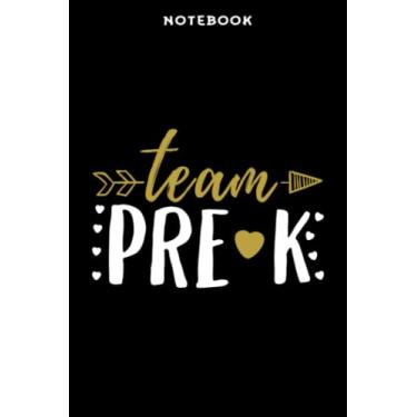 Imagem de Back to School - Notebook Tēām Prē-K Prēttÿ Prēschōōl Tēāchēr Stūdēnt Ārrōw: 6x9 inch, over 100 pages/Lined Journal,Schedule,Notebook Journal,Financial,Personalized