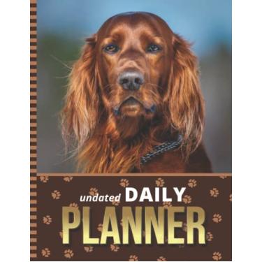 Imagem de Undated Daily Planner: 8.5x11 One Page Per Day Diary / 6AM to 7PM Hourly Schedule/With To Do List - Note Section/New Year's - Christmas Gift/Red Irish Setter - Dog Art Photo