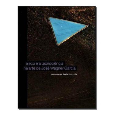 Imagem de Eco e a Tecnociencia na Arte de Jose Wagner Garcia - JATOBA - ( EDUCAR