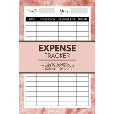 Imagem de Expense Tracker: A Daily Spending Tracking Journal/Diary for Recording Financial Expenses & Budget Planner | Budgeting Notebook/Ledger for Personal & Business Use